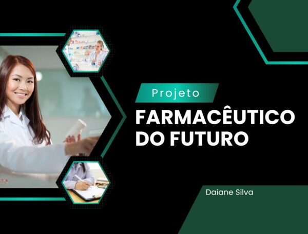 Projeto Farmacêutico do Futuro