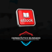 EBOOK - Farmacêutico Blindado – O Passo a Passo Pra Conferir Qualquer Receita com Confiança e Nunca Mais Errar